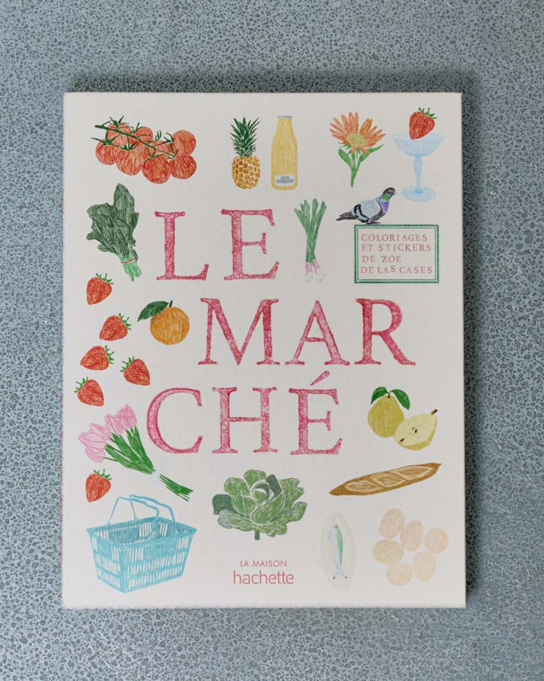 Hachette Pratique - Book - Stickers and Coloring - The Market