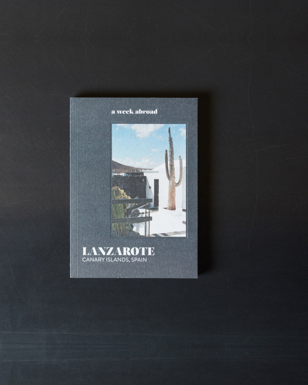 Aweek Abroad - Livre A Week Abroad Lanzarote