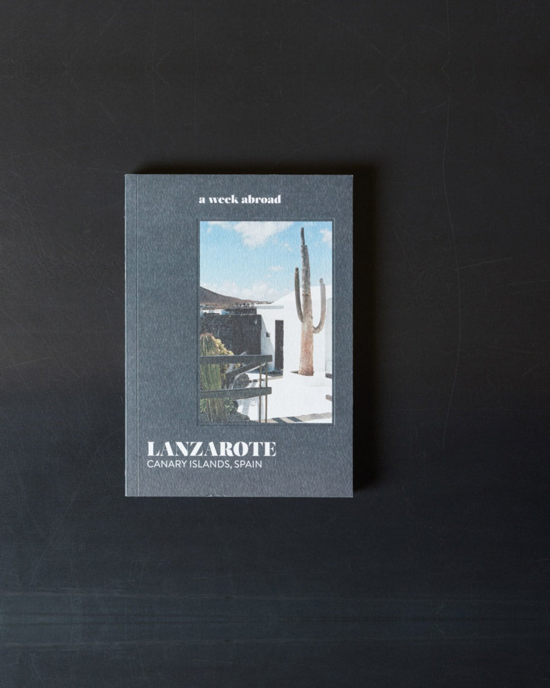 Aweek Abroad - Livre A Week Abroad Lanzarote