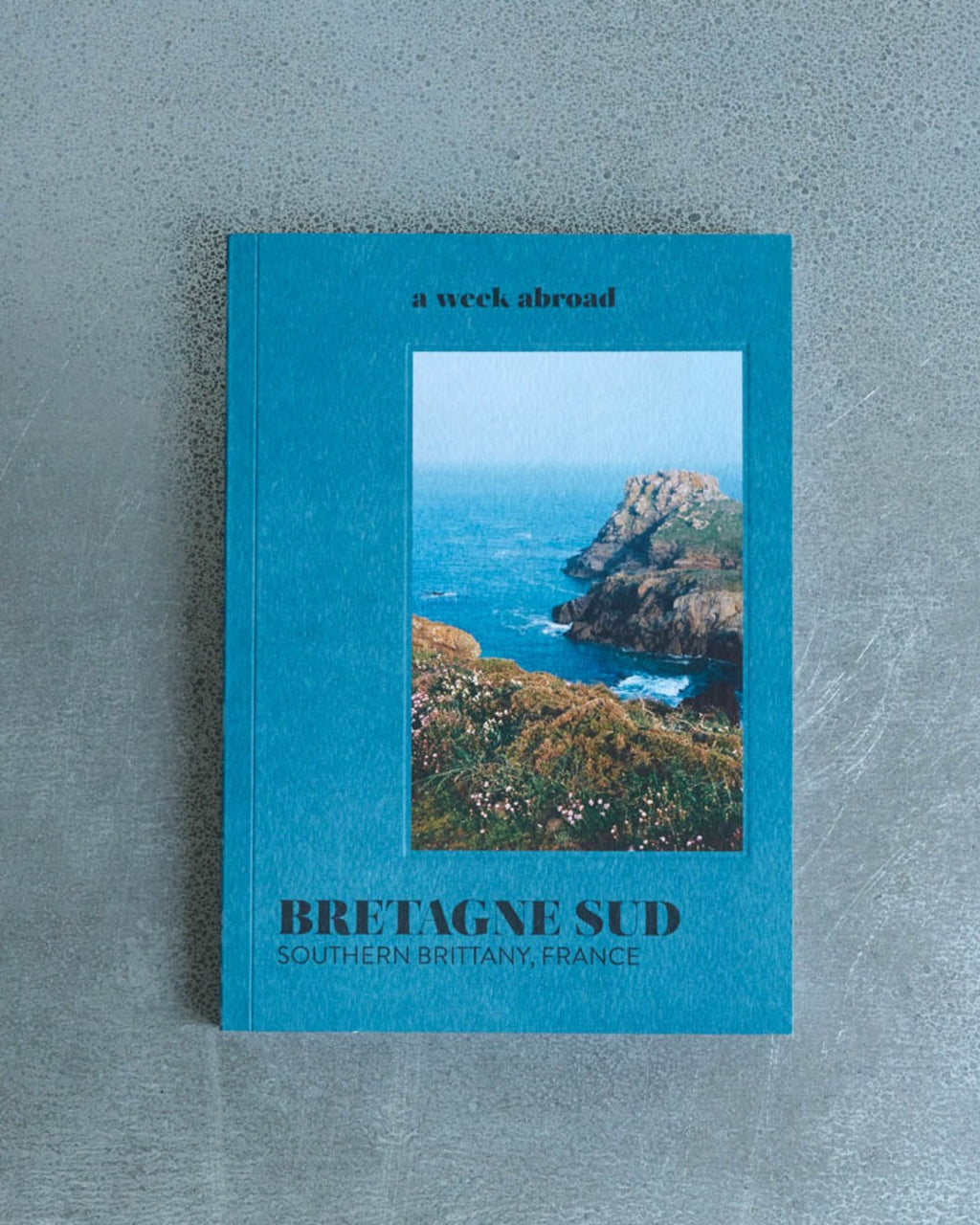 Aweek Abroad - Book - A Week Abroad Southern Brittany