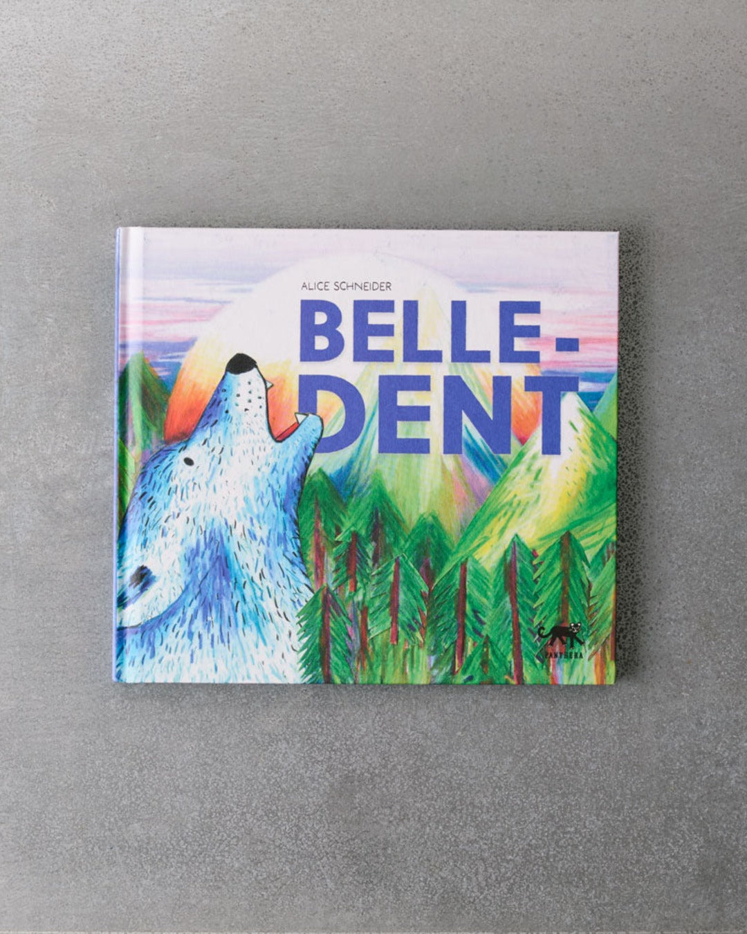 Editions Panthera - Book - Belle Dent
