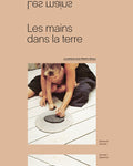 Phaidon - Livre Les Mains Dans La Terre